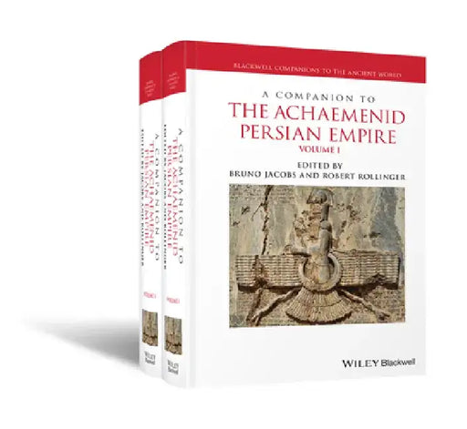 A Companion to the Achaemenid Persian Empire by Bruno Jacobs