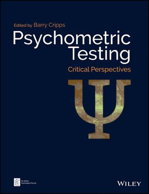 Psychometric Testing: Critical Perspectives by Barry Cripps