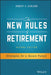 The New Rules of Retirement: Strategies for a Secure Future by Robert C. Carlson