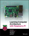 Learning Computer Architecture with Raspberry Pi by Eben Upton