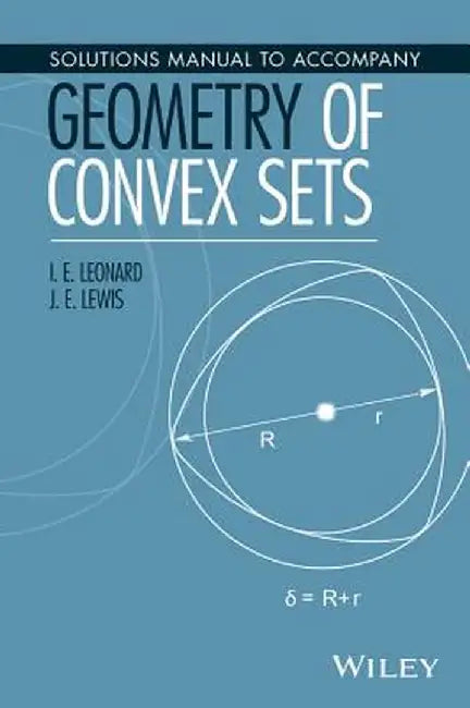 Solutions Manual to Accompany Geometry of Convex Sets by I. E. Leonard