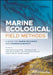 Marine Ecological Field Methods: A Guide for Marine Biologists and Fisheries Scientists by Jennifer Devine, Knut Helge Jensen, Jon Thomassen Hestetun