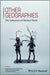 Other Geographies: The Influences Of Michael Watts by Susanne Freidberg, Vinay Gidwani, Jesse Ribot