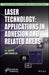 Laser Technology: Applications in Adhesion and Related Areas by K. L. Mittal