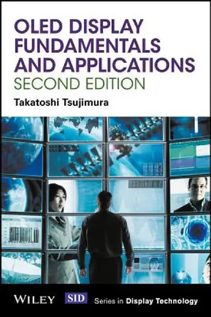 Oled Display Fundamentals and Applications by Takatoshi Tsujimura