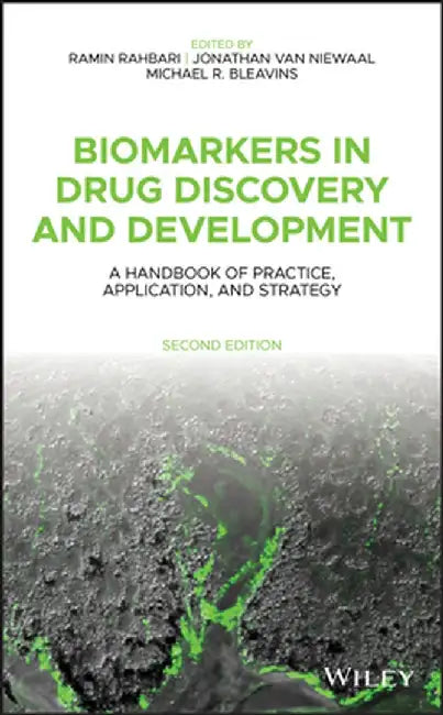 Biomarkers in Drug Discovery and Development: A Handbook of Practice, Application, and Strategy by Michael R. Bleavins