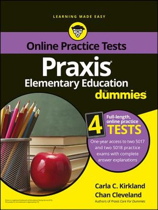 Praxis Elementary Education for Dummies: With Online Practice by Carla C. Kirkland