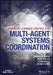 Iterative Learning Control for Multi-agent Systems Coordination by Shiping Yang, Jian-Xin Xu, Xuefang Li