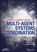 Iterative Learning Control for Multi-agent Systems Coordination by Shiping Yang, Jian-Xin Xu, Xuefang Li