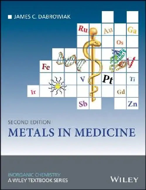 Metals in Medicine by James C. Dabrowiak
