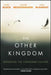 An Other Kingdom: Departing the Consumer Culture by Peter Block