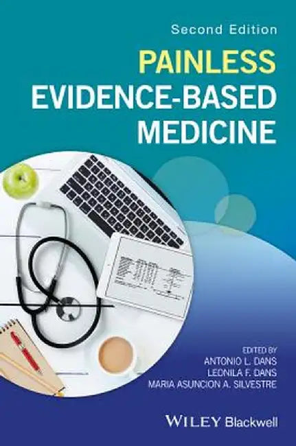 Painless Evidence-Based Medicine by Antonio L. Dans