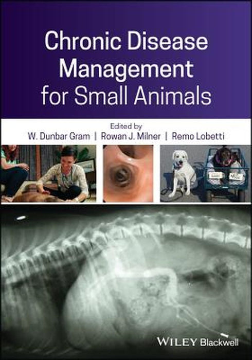 Chronic Disease Management for Small Animals by Rowan J. Milner, Remo Lobetti