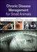 Chronic Disease Management for Small Animals by Rowan J. Milner, Remo Lobetti
