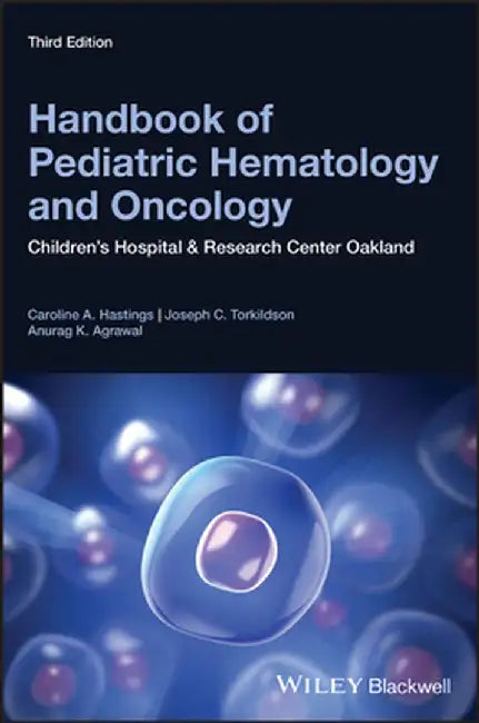Handbook of Pediatric Hematology and Oncology by Caroline A. Hastings