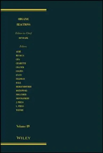 Organic Reactions, Volume 89 by Scott E. Denmark