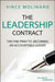 The Leadership Contract: The Fine Print to Becoming an Accountable Leader by Vince Molinaro