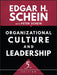 Organizational Culture and Leadership by Edgar H. Schein