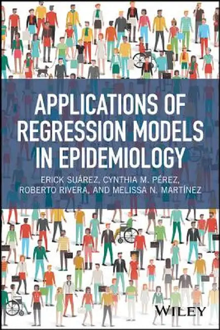 Applications of Regression Models in Epidemiology by Erick Su Rez