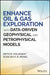 Enhance Oil and Gas Exploration with Data-Driven Geophysical and Petrophysical Models by Keith R. Holdaway