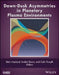 Dawn-Dusk Asymmetries in Planetary Plasma Environments by Stein Haaland