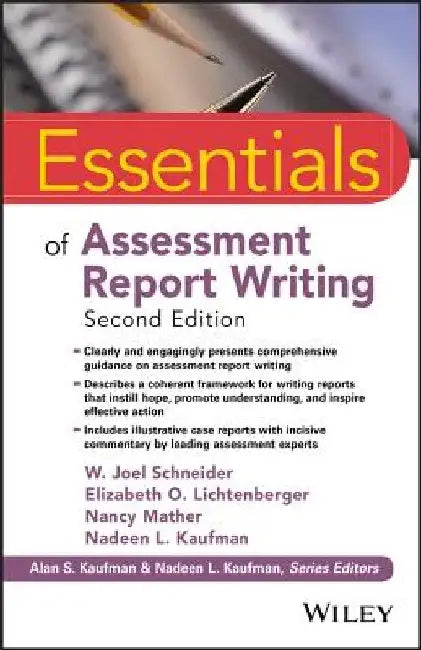 Essentials of Assessment Report Writing by W. Joel Schneider