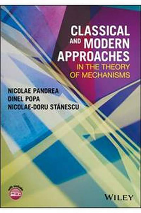 Classical and Modern Approaches in the Theory of Mechanisms