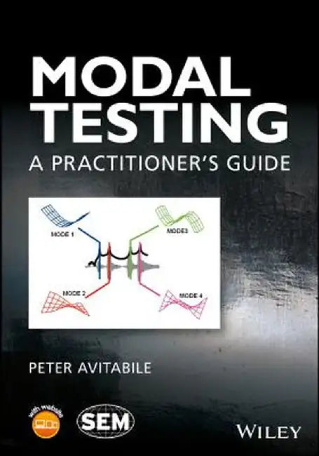 Modal Testing: A Practitioner's Guide by Peter Avitabile