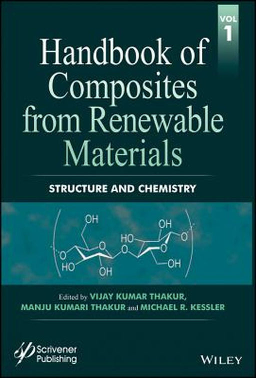 Handbook of Composites from Renewable Materials: Structure and Chemistry by Manju Kumari Thakur, Michael R. Kessler, Michael R. Kessler