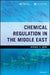 Chemical Regulation in the Middle East by Michael S. Wenk