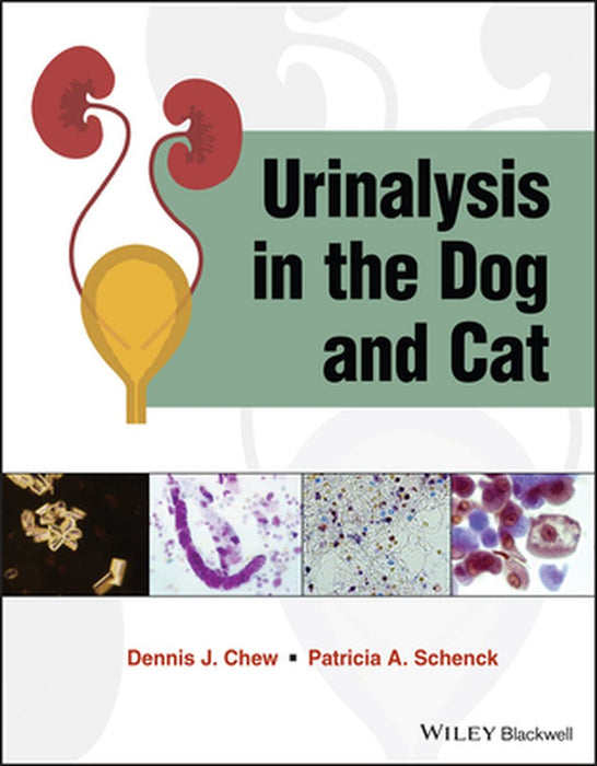 Urinalysis In The Dog And Cat by Chew, Dennis J.
