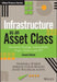 Infrastructure as an Asset Class: Investment Strategy, Sustainability, Project Finance and PPP by Barbara Weber