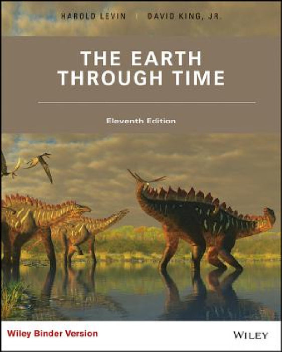 The Earth Through Time by Harold L. Levin, David T. King