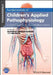Fundamentals of Children's Applied Pathophysiology: An Essential Guide for Nursing and Healthcare Students by Ian Peate