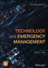 Technology and Emergency Management by John C. Pine