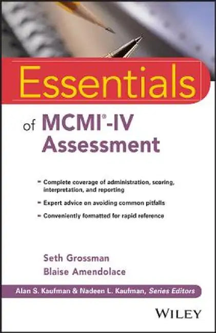 Essentials of MCMI-IV Assessment by Seth D. Grossman