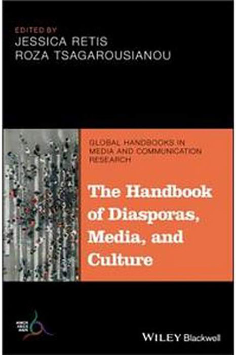 The Handbook Of Diasporas Media And Culture