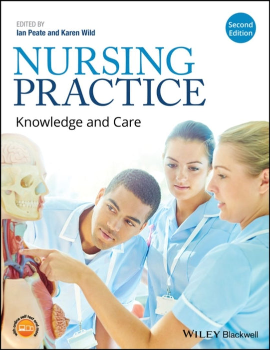 Nursing Practice: Knowledge and Care by Ian Peate