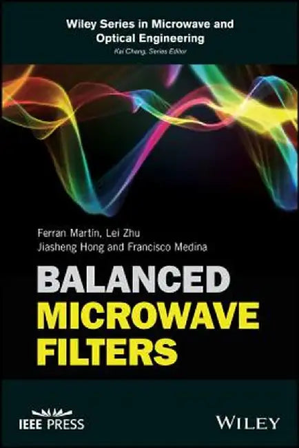 Balanced Microwave Filters by Ferran Martin