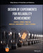 Design of Experiments for Reliability Achievement by Steven E. Rigdon