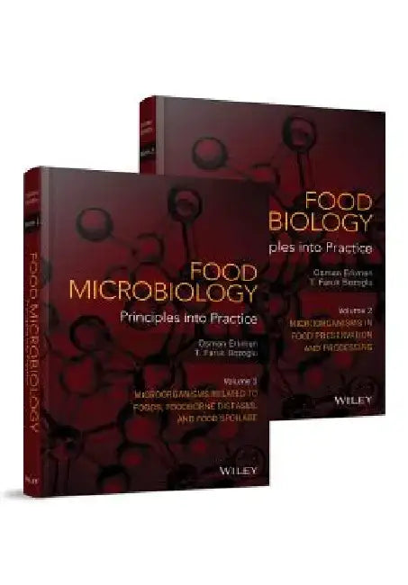 Food Microbiology: Principles Into Practice, 2 Volume Set by Osman Erkmen