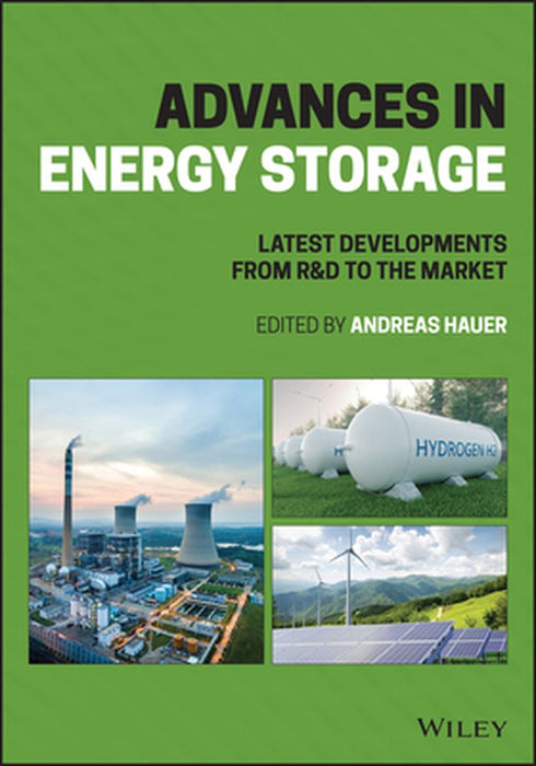 Advances in Energy Storage: Latest Developments from R&d to the Market by Andreas Hauer