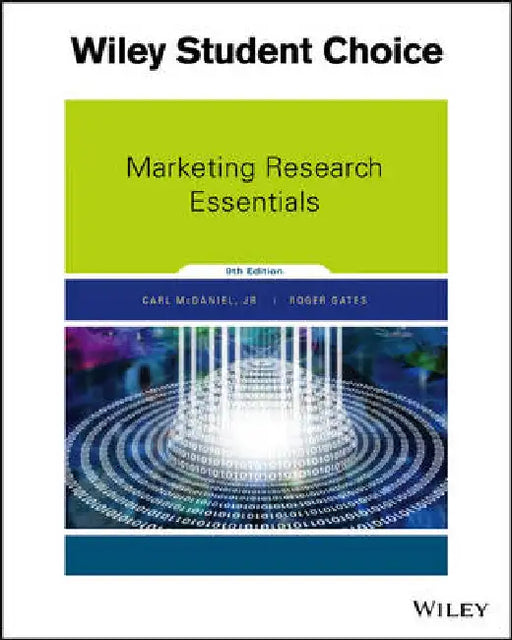 Marketing Research Essentials, 9th Edition by Carl McDaniel, Roger Gates