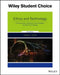 Ethics and Technology: Controversies, Questions, and Strategies for Ethical Computing by Herman T. Tavani