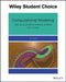 Computational Modeling and Visualization of Physical Systems with Python, 1st Edition by Jay Wang