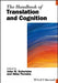 The Handbook of Translation and Cognition by John W. Schwieter