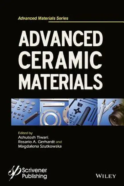 Advanced Ceramic Materials by Ashutosh Tiwari