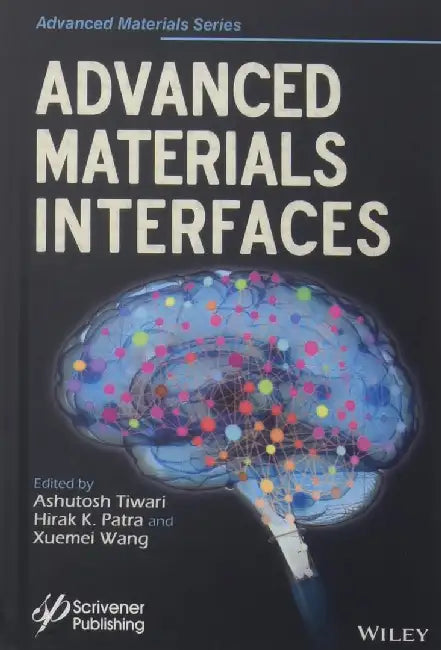 Advanced Materials Interfaces by Hirak K. Patra, Xuemei Wang, Xuemei Wang
