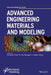 Advanced Engineering Materials and Modeling by Ashutosh Tiwari, N. Arul Murugan, Rajeev Ahuja