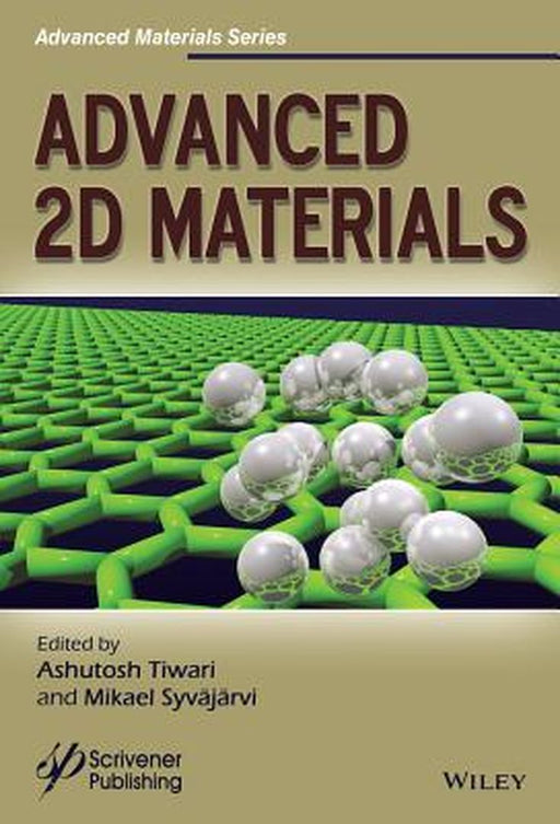 Advanced 2D Materials by Mikael Syvajarvi, Mikael Syväjärvi
